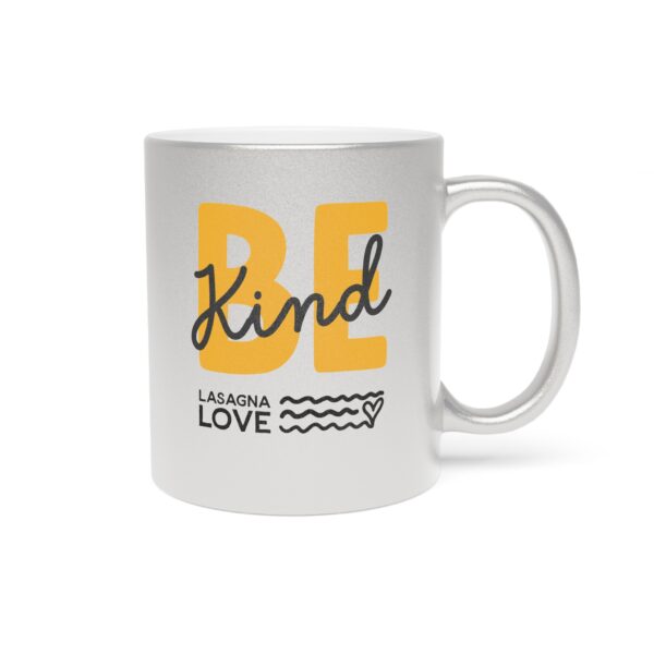 Shine with Kindness ☕ With the Lasagna Love Silver Metallic "Be Kind" Mug - Image 3