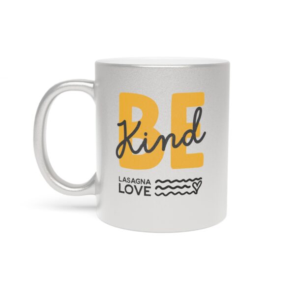 Shine with Kindness ☕ With the Lasagna Love Silver Metallic "Be Kind" Mug - Image 2